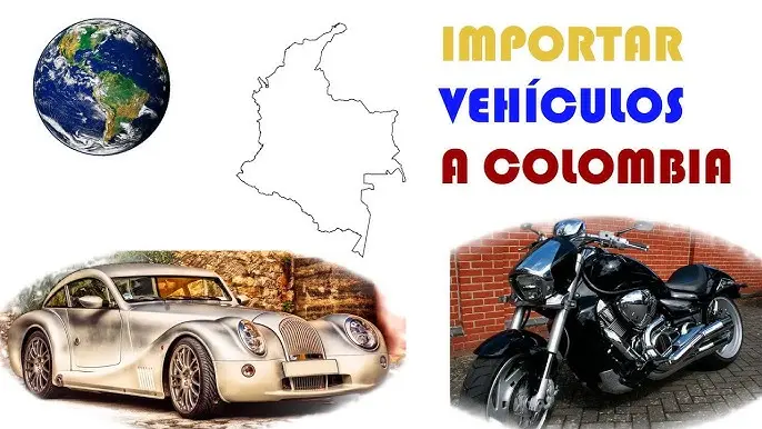 importar motos a colombia - Qué vehículos se pueden importar a Colombia